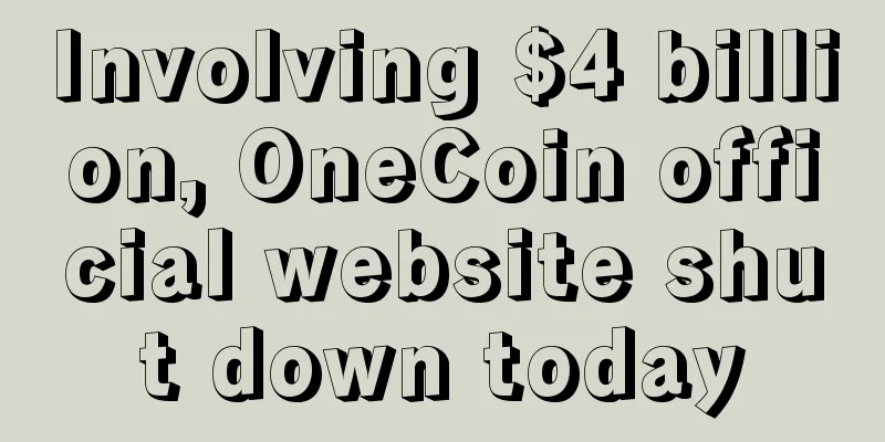 Involving $4 billion, OneCoin official website shut down today