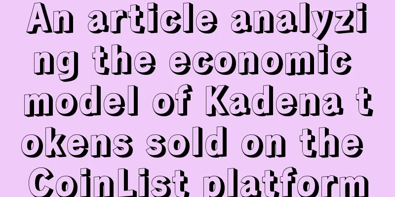 An article analyzing the economic model of Kadena tokens sold on the CoinList platform