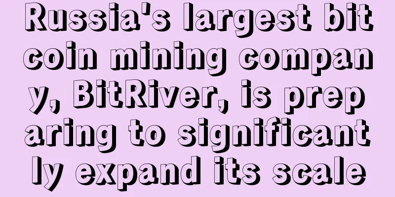 Russia's largest bitcoin mining company, BitRiver, is preparing to significantly expand its scale