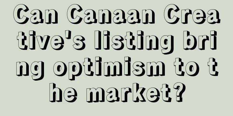 Can Canaan Creative's listing bring optimism to the market?
