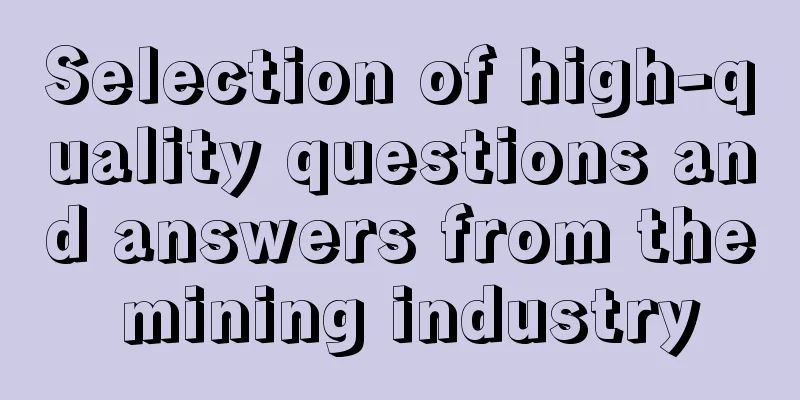 Selection of high-quality questions and answers from the mining industry