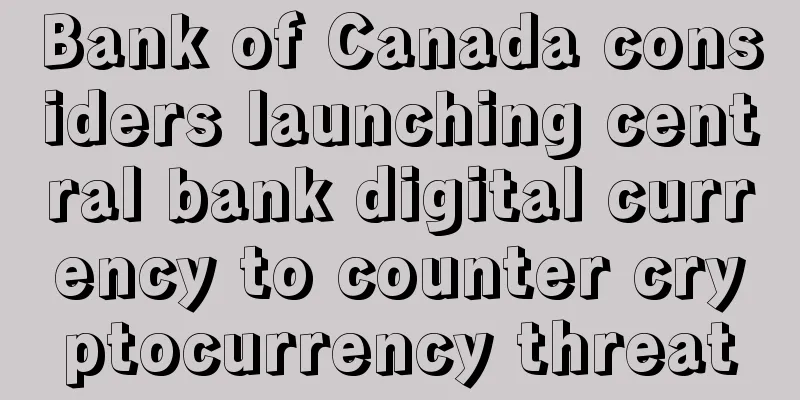 Bank of Canada considers launching central bank digital currency to counter cryptocurrency threat