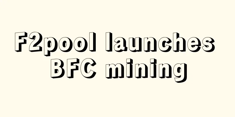 F2pool launches BFC mining