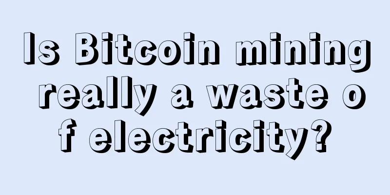 Is Bitcoin mining really a waste of electricity?