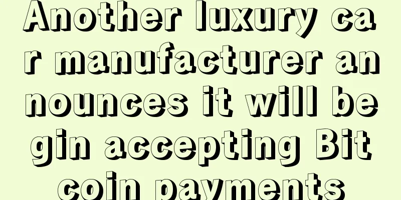 Another luxury car manufacturer announces it will begin accepting Bitcoin payments