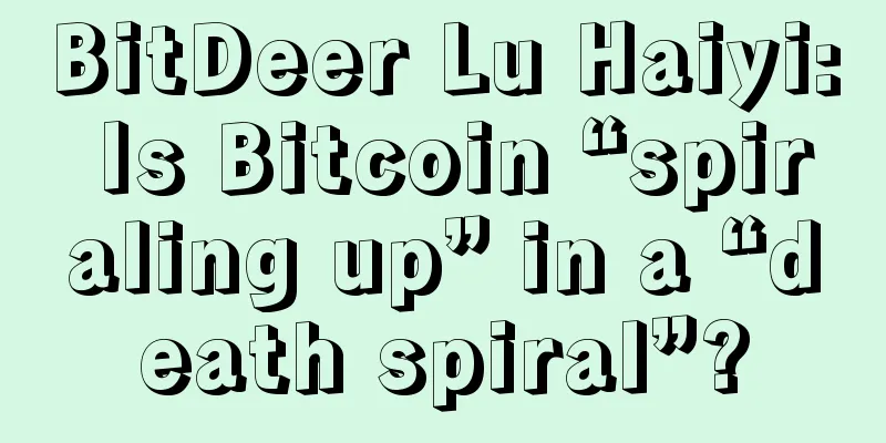 BitDeer Lu Haiyi: Is Bitcoin “spiraling up” in a “death spiral”?