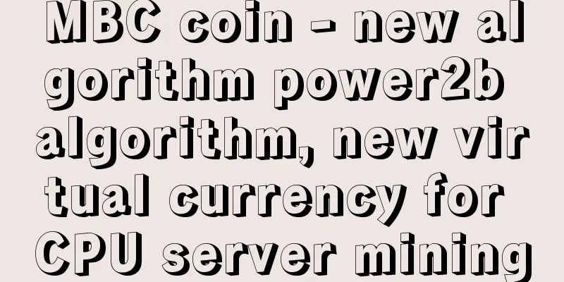 MBC coin - new algorithm power2b algorithm, new virtual currency for CPU server mining