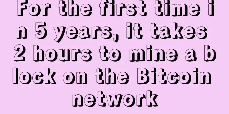 For the first time in 5 years, it takes 2 hours to mine a block on the Bitcoin network