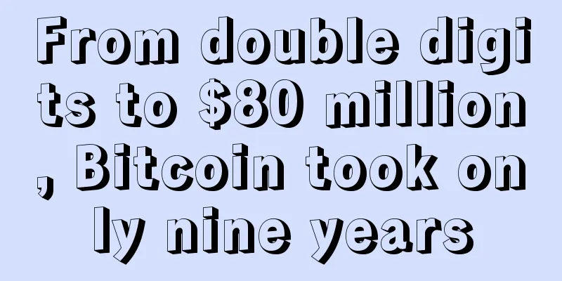 From double digits to $80 million, Bitcoin took only nine years