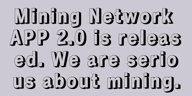 Mining Network APP 2.0 is released. We are serious about mining.