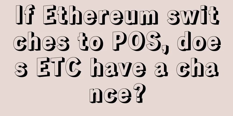 If Ethereum switches to POS, does ETC have a chance?