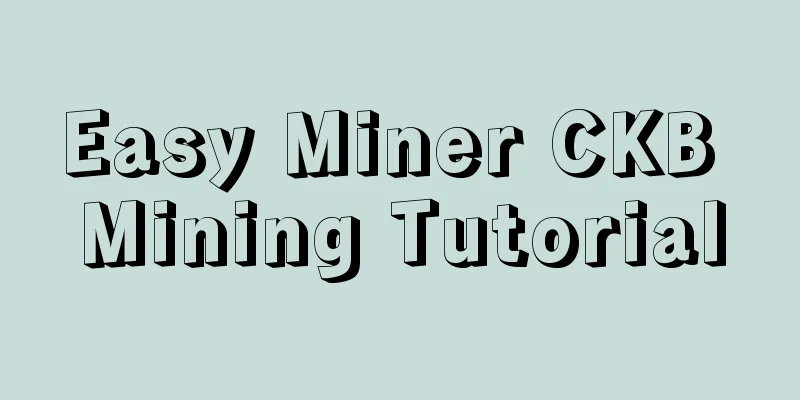 Easy Miner CKB Mining Tutorial