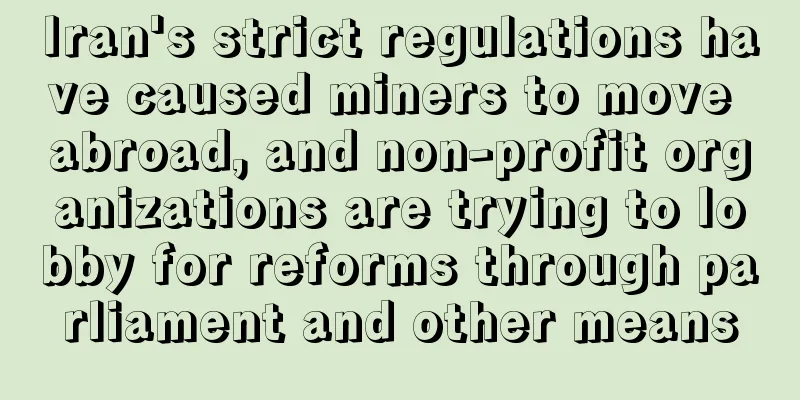 Iran's strict regulations have caused miners to move abroad, and non-profit organizations are trying to lobby for reforms through parliament and other means