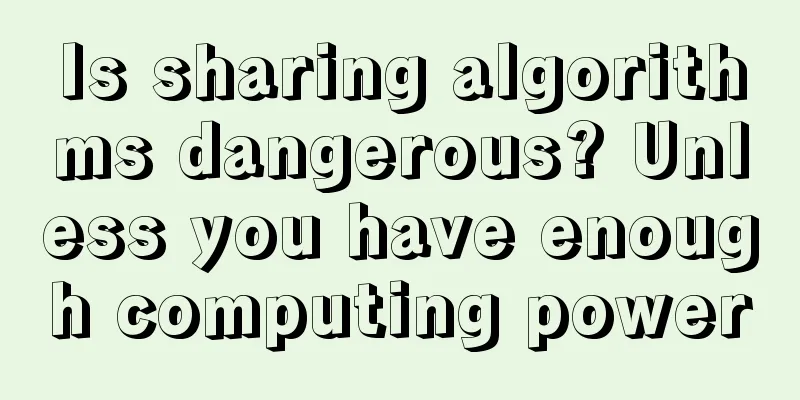 Is sharing algorithms dangerous? Unless you have enough computing power