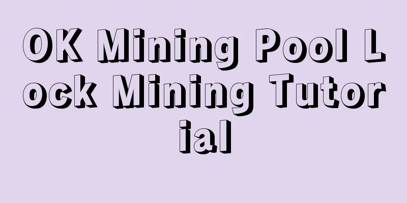 OK Mining Pool Lock Mining Tutorial