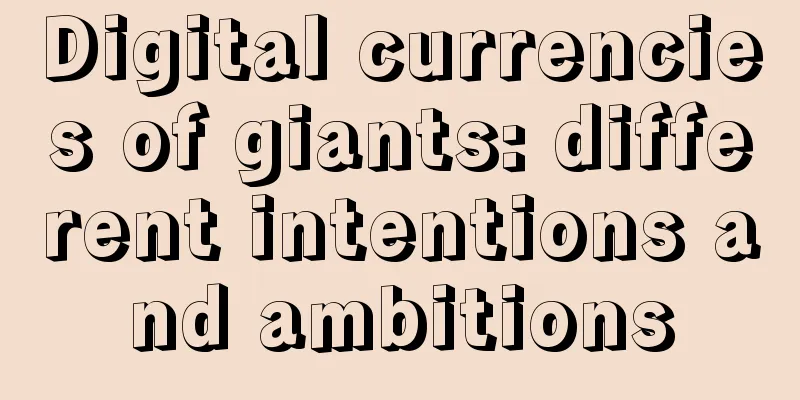 Digital currencies of giants: different intentions and ambitions