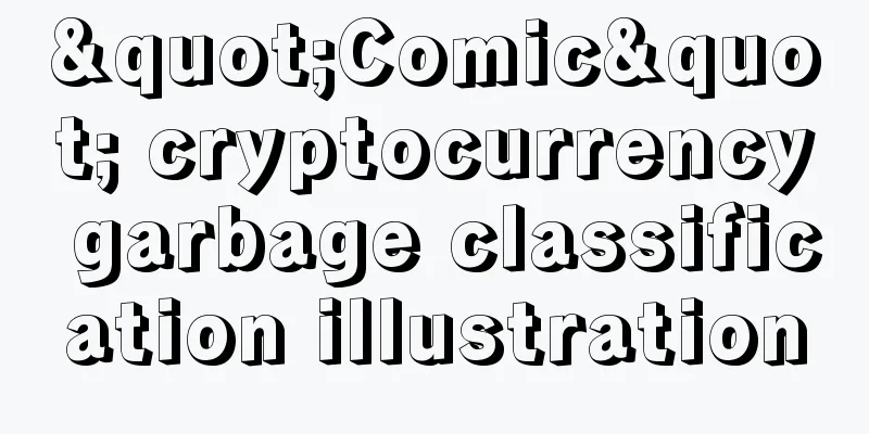 "Comic" cryptocurrency garbage classification illustration