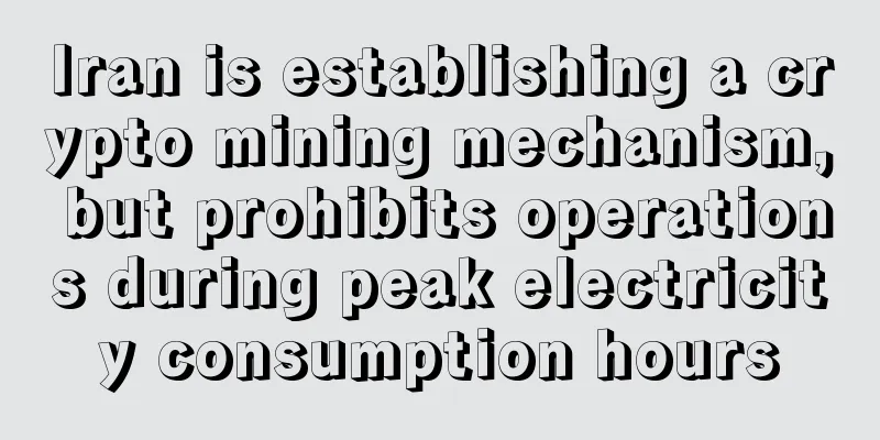 Iran is establishing a crypto mining mechanism, but prohibits operations during peak electricity consumption hours