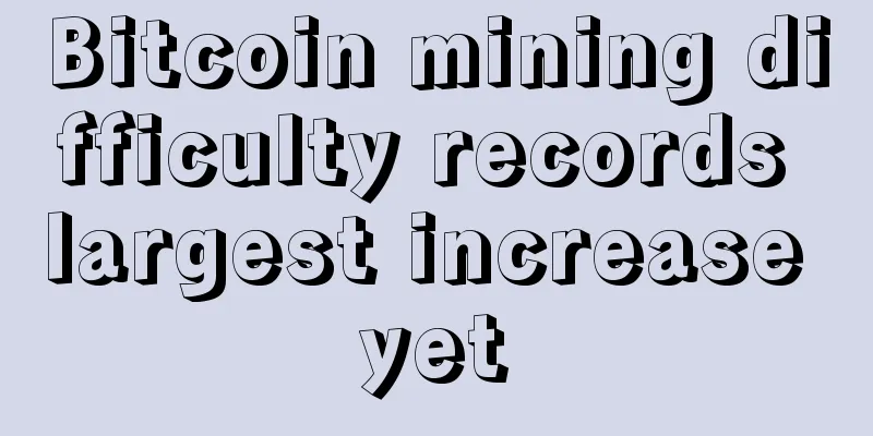 Bitcoin mining difficulty records largest increase yet