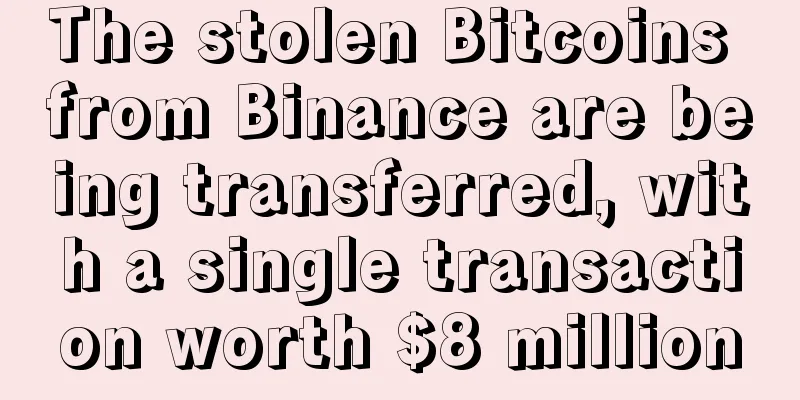The stolen Bitcoins from Binance are being transferred, with a single transaction worth $8 million