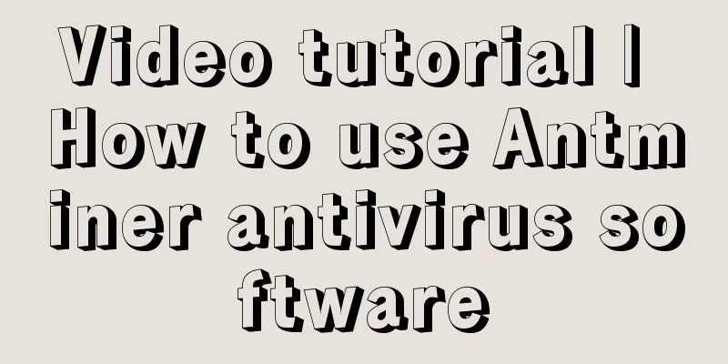 Video tutorial | How to use Antminer antivirus software