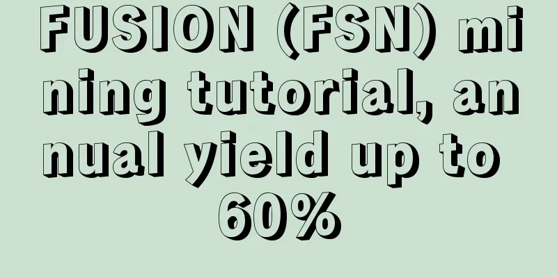 FUSION (FSN) mining tutorial, annual yield up to 60%