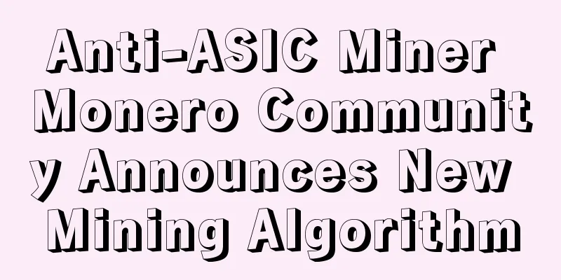Anti-ASIC Miner Monero Community Announces New Mining Algorithm