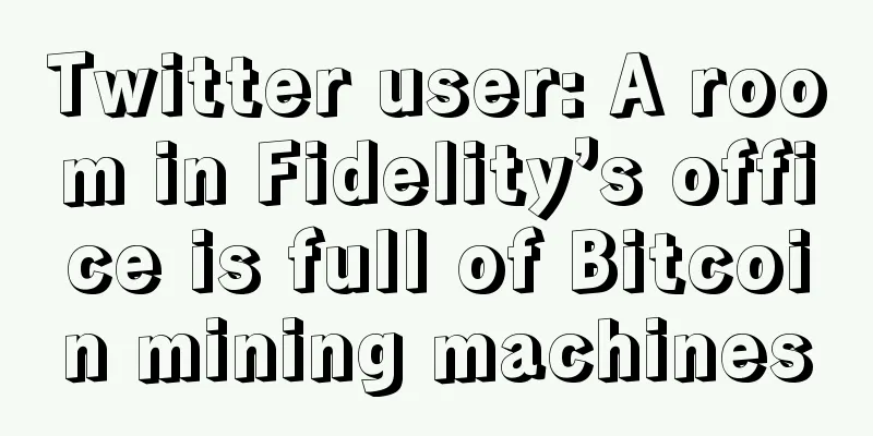 Twitter user: A room in Fidelity’s office is full of Bitcoin mining machines