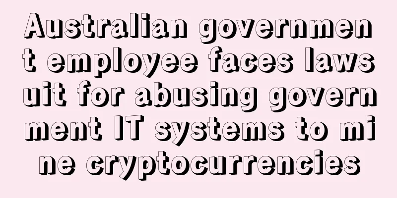 Australian government employee faces lawsuit for abusing government IT systems to mine cryptocurrencies