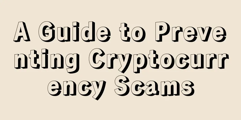 A Guide to Preventing Cryptocurrency Scams