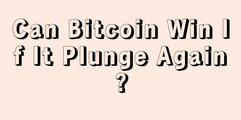 Can Bitcoin Win If It Plunge Again?