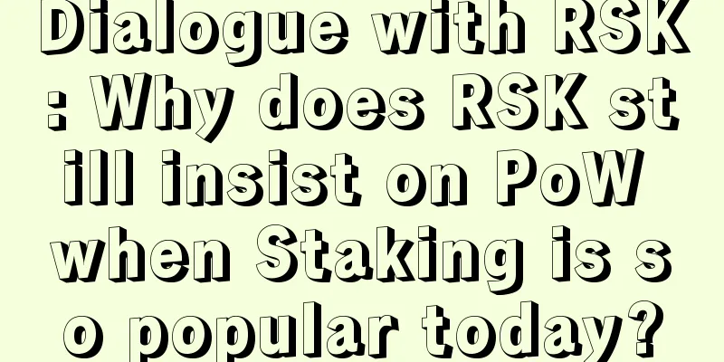 Dialogue with RSK: Why does RSK still insist on PoW when Staking is so popular today?