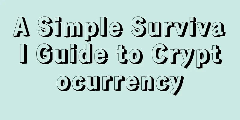 A Simple Survival Guide to Cryptocurrency