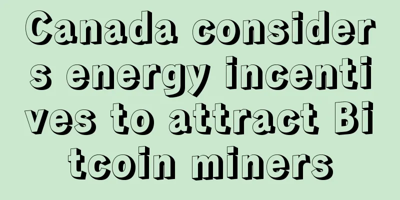Canada considers energy incentives to attract Bitcoin miners