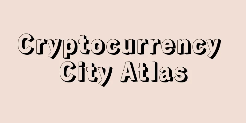 Cryptocurrency City Atlas
