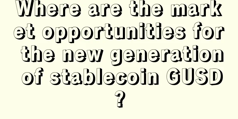 Where are the market opportunities for the new generation of stablecoin GUSD?