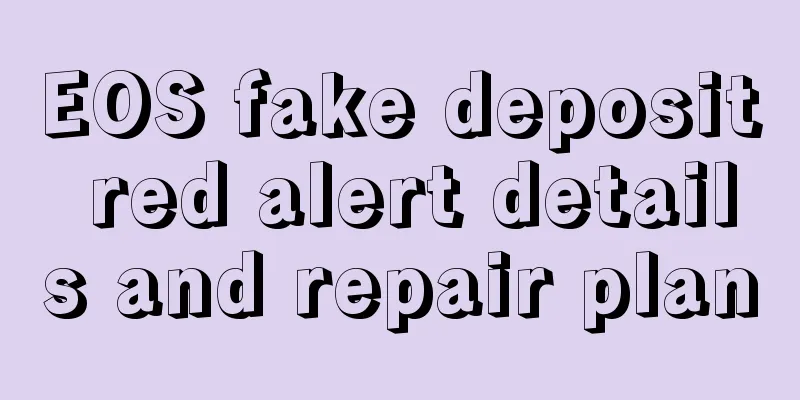 EOS fake deposit red alert details and repair plan