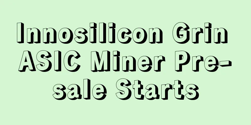 Innosilicon Grin ASIC Miner Pre-sale Starts