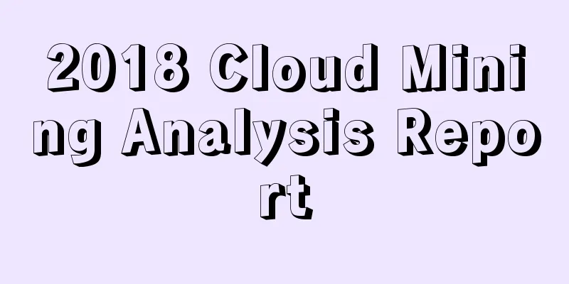2018 Cloud Mining Analysis Report