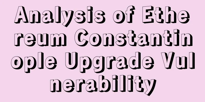 Analysis of Ethereum Constantinople Upgrade Vulnerability