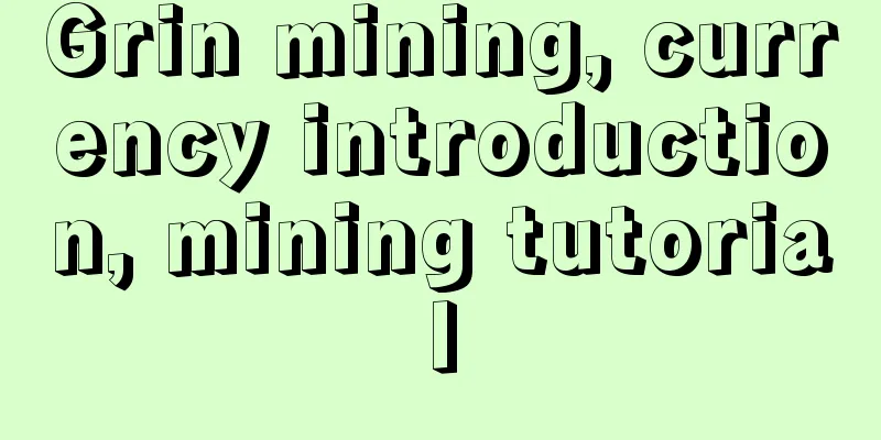 Grin mining, currency introduction, mining tutorial