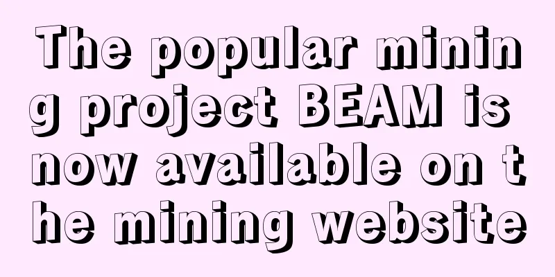 The popular mining project BEAM is now available on the mining website