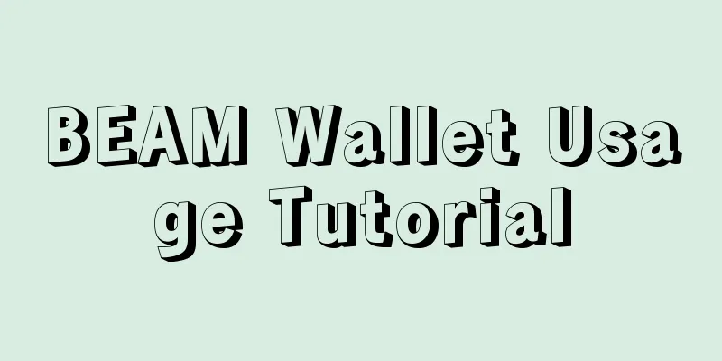 BEAM Wallet Usage Tutorial