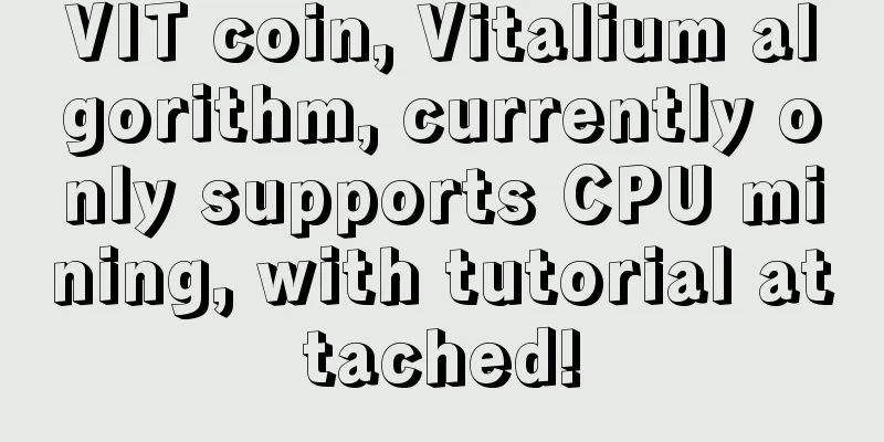 VIT coin, Vitalium algorithm, currently only supports CPU mining, with tutorial attached!