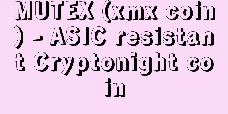 MUTEX (xmx coin) - ASIC resistant Cryptonight coin