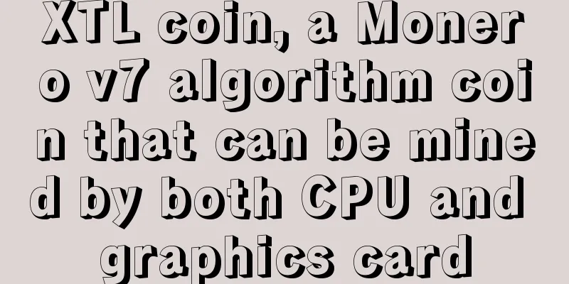 XTL coin, a Monero v7 algorithm coin that can be mined by both CPU and graphics card