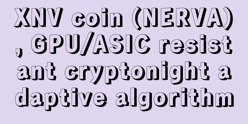XNV coin (NERVA), GPU/ASIC resistant cryptonight adaptive algorithm