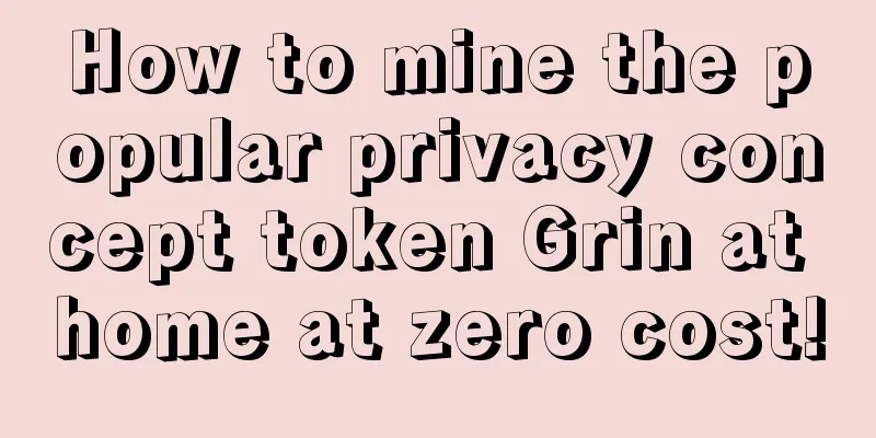 How to mine the popular privacy concept token Grin at home at zero cost!