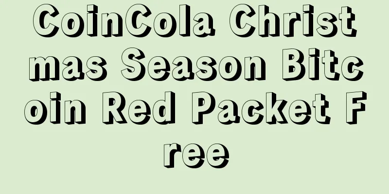 CoinCola Christmas Season Bitcoin Red Packet Free