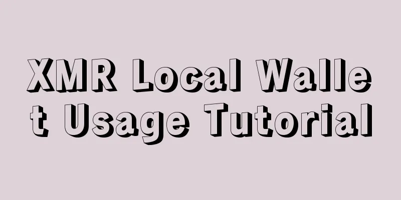 XMR Local Wallet Usage Tutorial